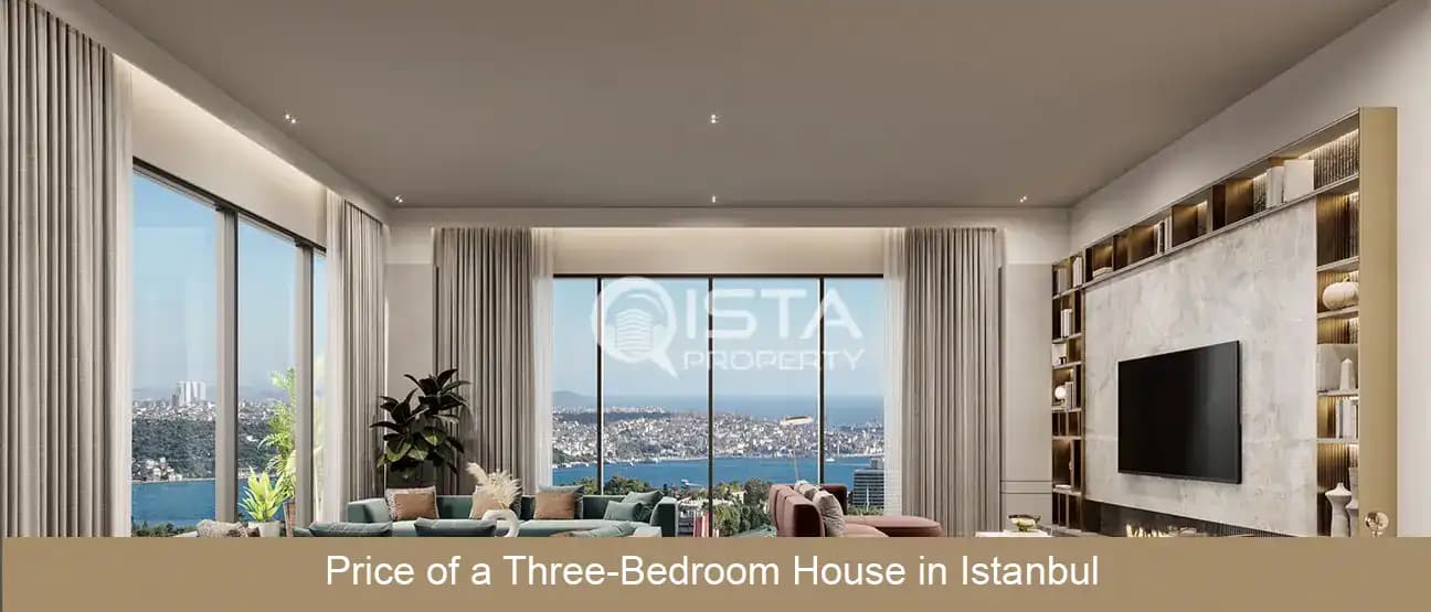 Price of a Three-Bedroom House in Istanbul